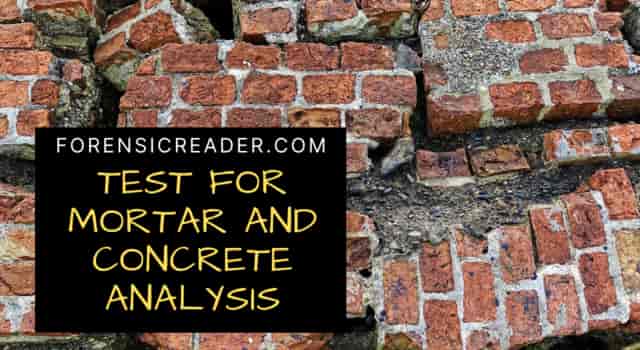 Forensic Test For Mortar and Concrete Analysis