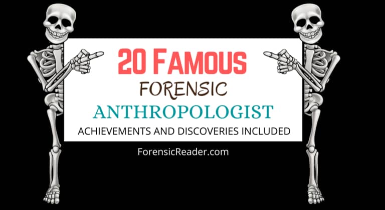 Most Famous Forensic Anthropologist With Their Achievements and Discoveries