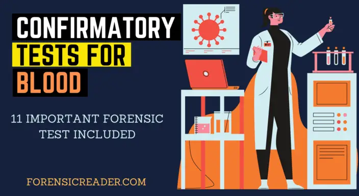 Confirmatory Test For Blood: 7 Important Forensic Medicine Tests