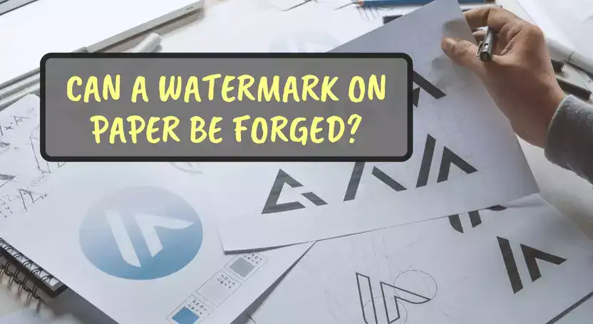 Can a Watermark on Paper be Forged Prevention and Detection