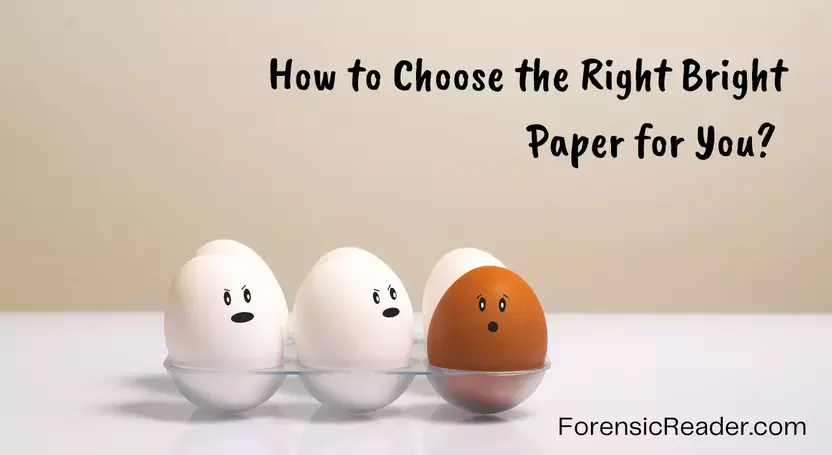 How to Choose the Right Bright Paper for You 
