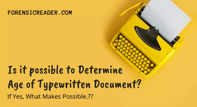 Is it possible to Determine Age of Typewritten Document
