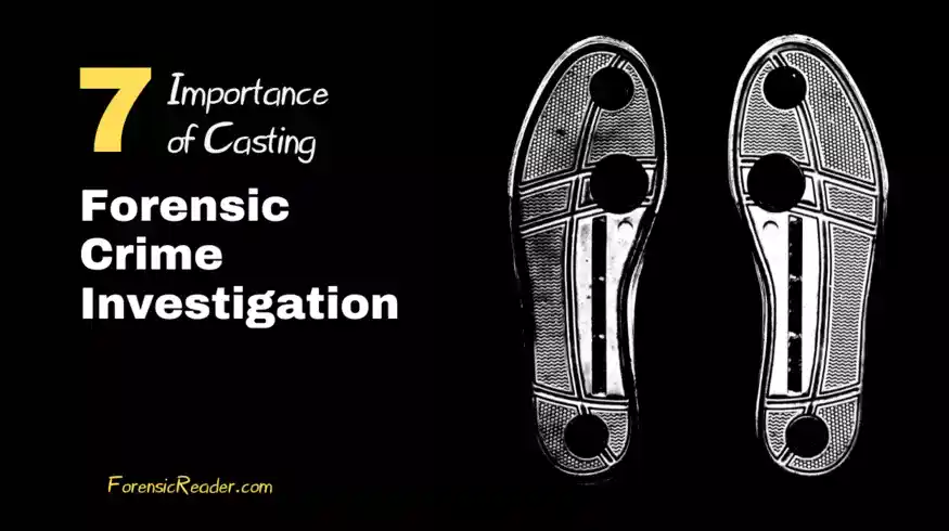Importance of Casting In Forensic Crime Investigation