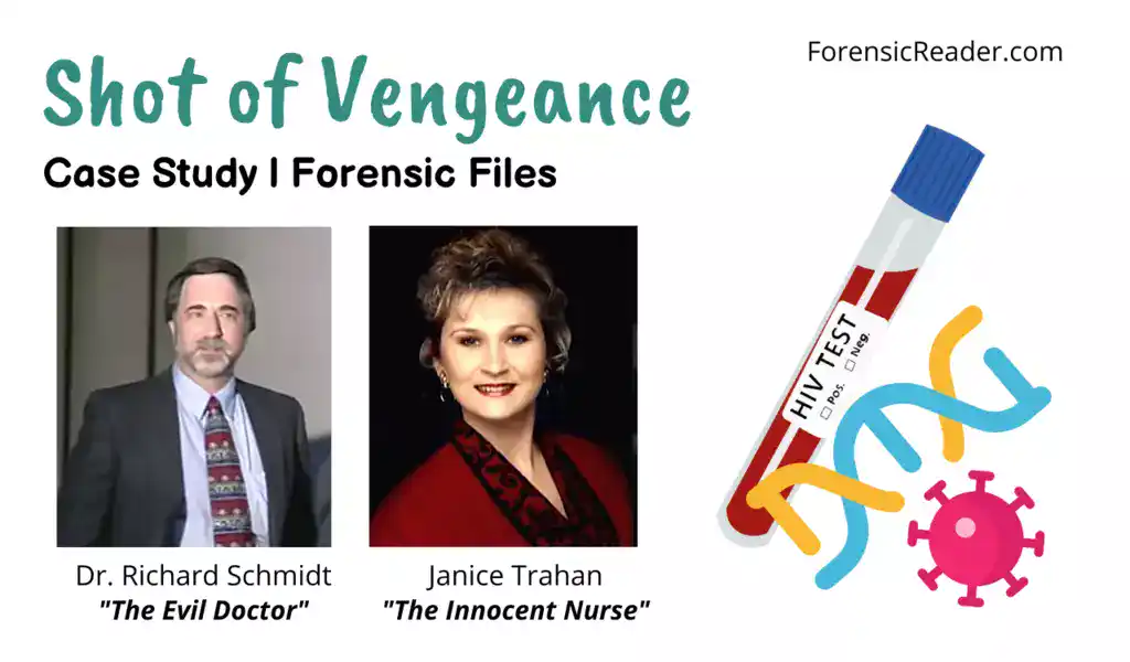 Shot of Vengeance Case Study Janice and Evil Dr. Schmidt Forensic File Case