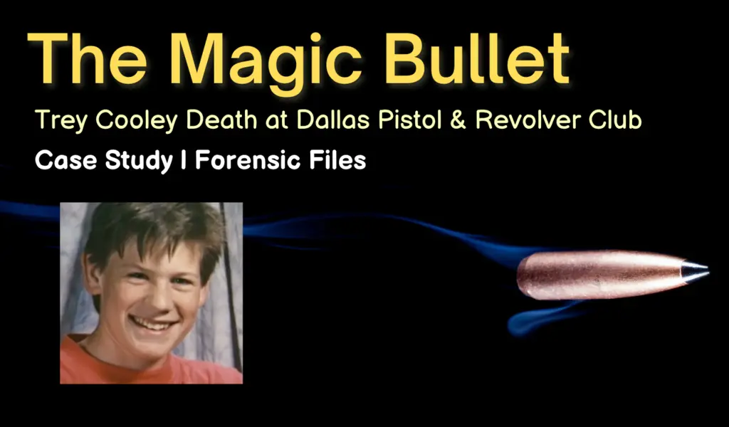Trey Cooley [The Magic Bullet] Case Study Forensic Files, Culrpit