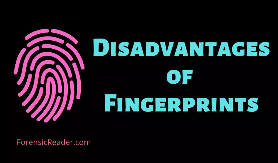 Disadvantages of Fingerprints