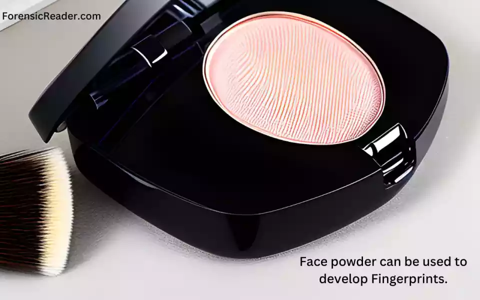 Face Powders can be used for the development of fingerprints