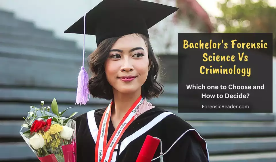Bachelor's Forensic Science Vs Criminology