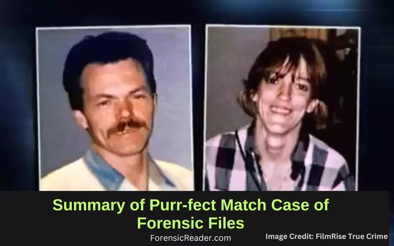 Summary of Purr-fect Match Case of Forensic Files