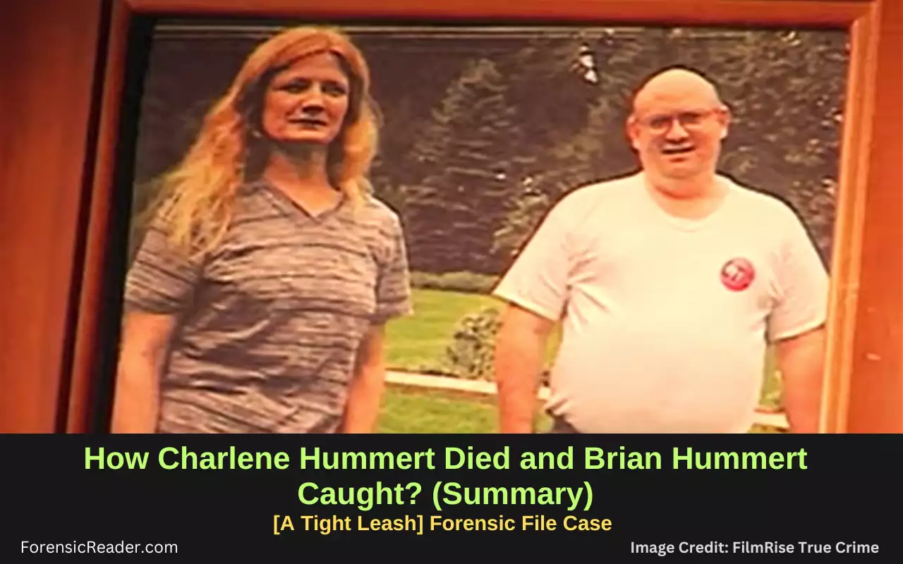 How Charlene Hummert Died and Brian Hummert Caught and summary