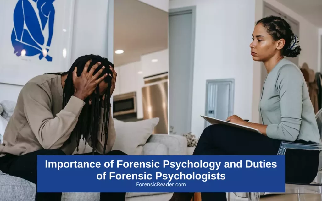 Importance of Forensic Psychology and Duties of Forensic Psychologists
