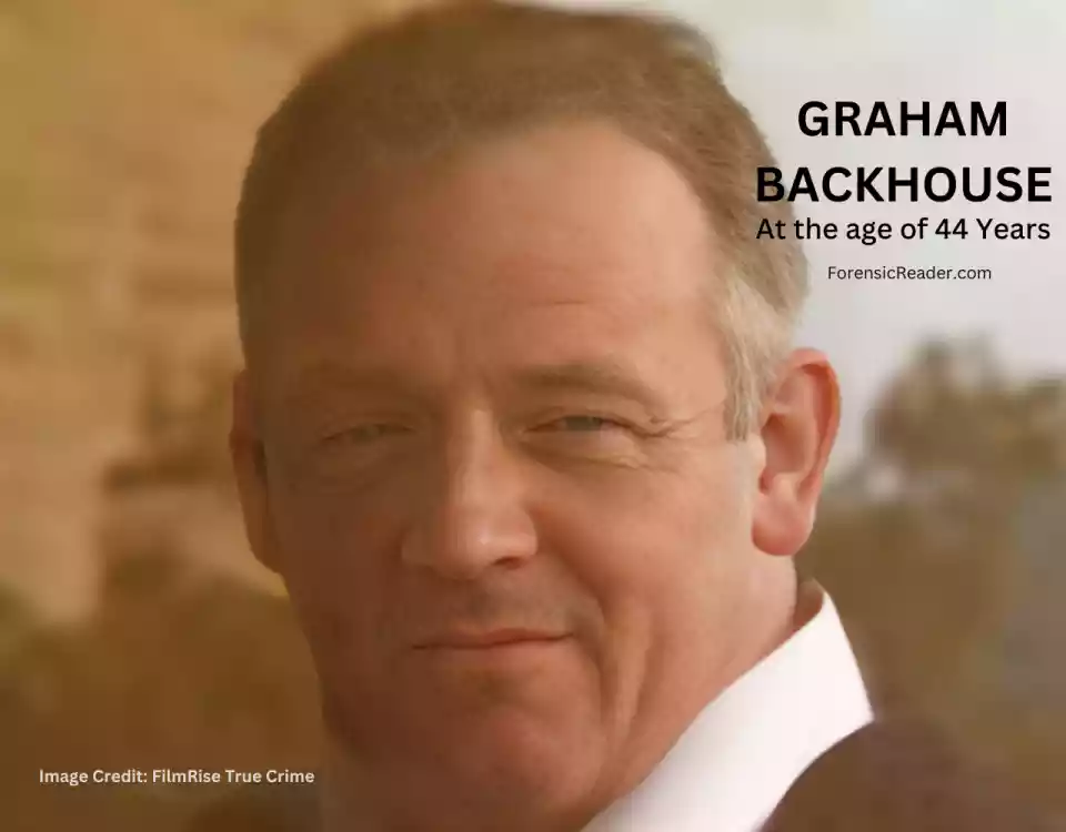 Summary of The Blood Trail Forensic Files Case and How Graham Backhouse Caught